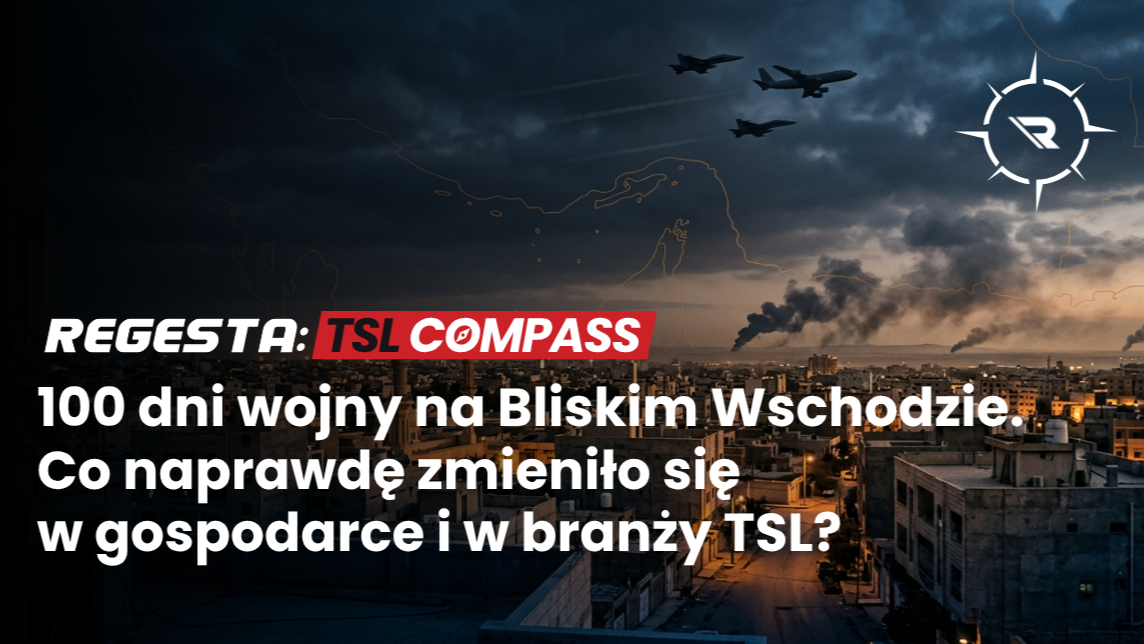 100 dni wojny na Bliskim Wschodzie. Co naprawdę zmieniło się w gospodarce i w branży TSL?